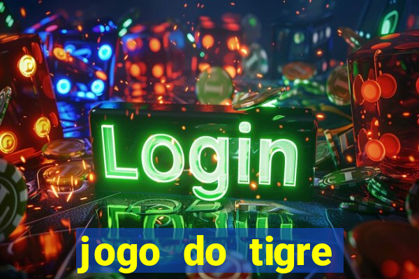 jogo do tigre plataforma nova